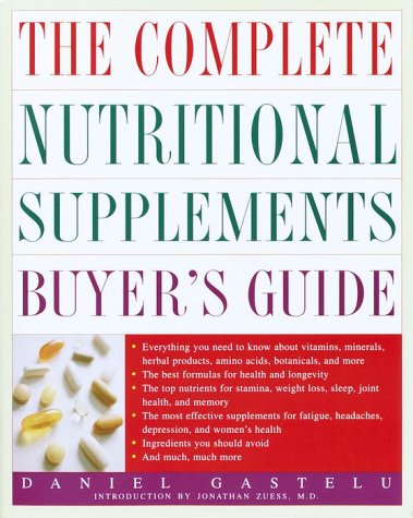 Stock image for The Complete Nutritional Supplements Buyer's Guide for sale by Montclair Book Center