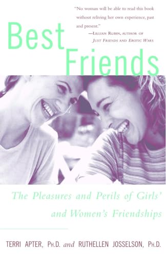Beispielbild fr Best Friends: the Pleasures and Perils of Girls and Womens Friendships zum Verkauf von Brit Books