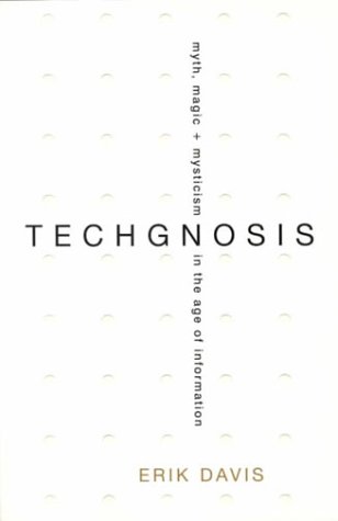 Stock image for TechGnosis: Myth, Magic, and Mysticism in the Age of Information for sale by HPB-Emerald