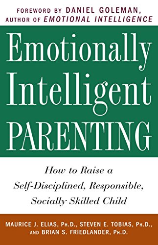 Imagen de archivo de Emotionally Intelligent Parenting: How to Raise a Self-Disciplined, Responsible, Socially Skilled Child a la venta por Gulf Coast Books