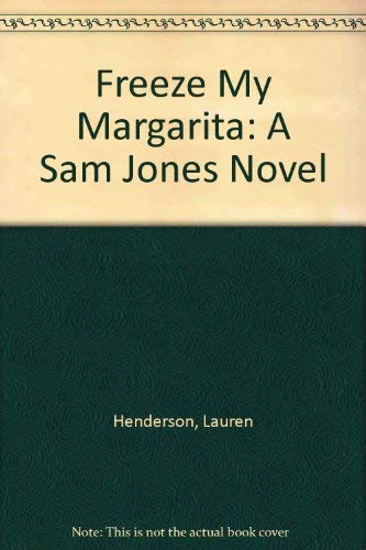 9780609804872: Freeze My Margarita: A Sam Jones Novel