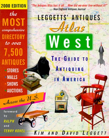 Beispielbild fr Leggetts' Antiques Atlas West, 2000 Edition: The Guide to Antiquing in America zum Verkauf von Wonder Book