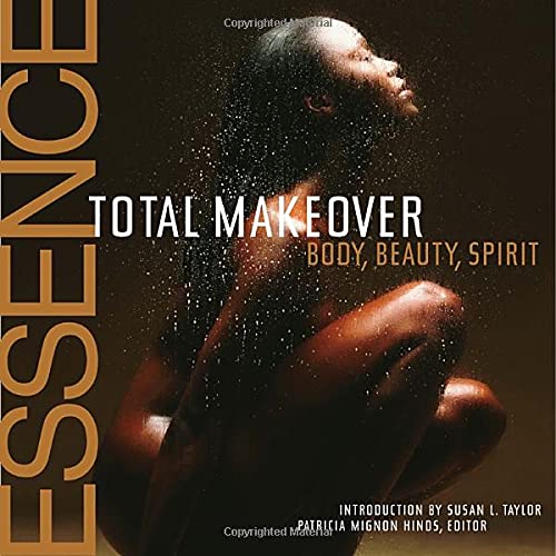 Stock image for The Essence Total Makeover: Body, Beauty, Spirit for sale by Once Upon A Time Books