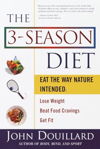 Stock image for The 3-Season Diet: Eat the Way Nature Intended: Lose Weight, Beat Food Cravings, and Get Fit for sale by SecondSale