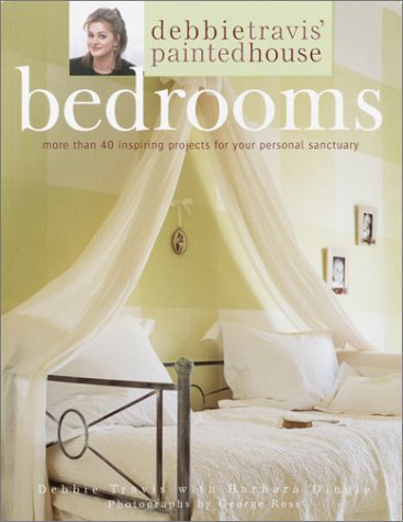 Stock image for Debbie Travis' Painted House Bedrooms: More Than 40 Inspiring Projects for Your Personal Sanctuary for sale by Wonder Book
