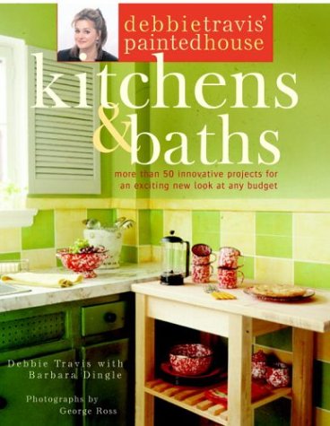 Beispielbild fr Debbie Travis' Painted House Kitchens and Baths : More Than 50 Innovative Projects for an Exciting New Look at Any Budget zum Verkauf von Better World Books