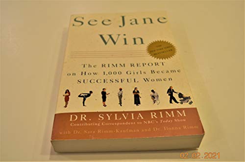 9780609805602: See Jane Win: The Rimm Report on How 1,000 Girls Became Successful Women