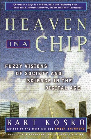 Imagen de archivo de Heaven in a Chip: Fuzzy Visions of Society and Science in the Digital Age a la venta por ThriftBooks-Dallas