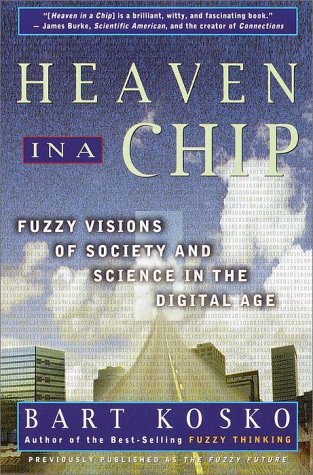 9780609805671: Heaven in a Chip: Fuzzy Visions of Society and Science in the Digital Age