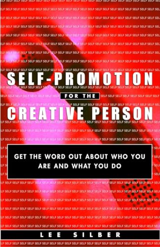 Imagen de archivo de Self-Promotion for the Creative Person: Get the Word Out About Who You Are and What You Do a la venta por SecondSale