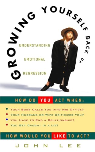 Beispielbild fr Growing Yourself Back Up : Understanding Emotional Regression zum Verkauf von Better World Books