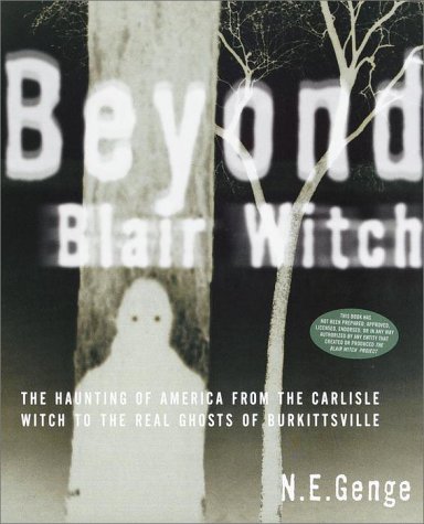 Imagen de archivo de Beyond Blair Witch : The Haunting of America from the Carlisle Witch to the Real Ghosts of Burkittsville a la venta por Better World Books