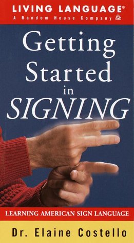 

Getting Started in Signing: Learning American Sign Language