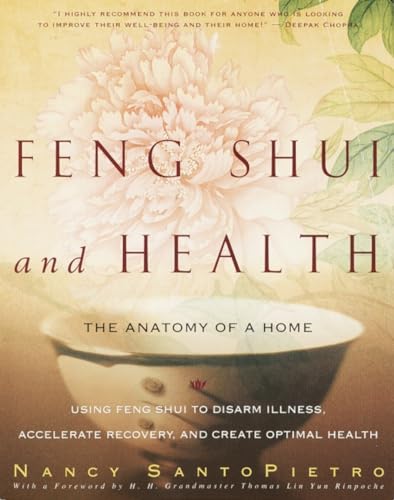 Stock image for Feng Shui and Health: The Anatomy of a Home: Using Feng Shui to Disarm Illness, Accelerate Recovery, and Create Optimal Health for sale by London Bridge Books