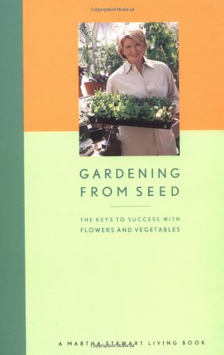 Imagen de archivo de Gardening from Seed : The Keys to Success with Flowers and Vegetables a la venta por Better World Books: West