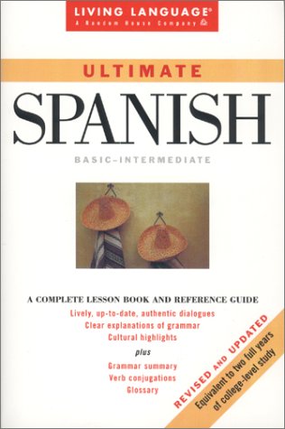 Beispielbild fr Ultimate Spanish: Basic-Intermediate Coursebook (LL(R) Ultimate Basic-Intermed) zum Verkauf von Wonder Book