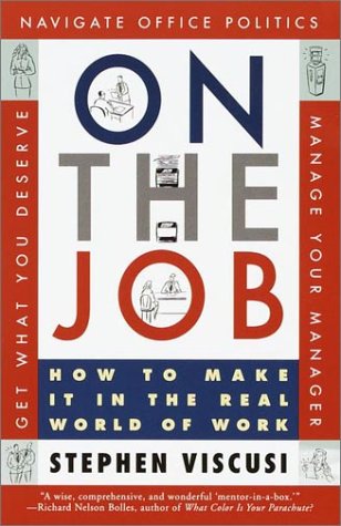 Stock image for On the Job: How to Make It in the Real World of Work for sale by SecondSale