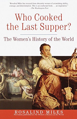 Stock image for Who Cooked the Last Supper: The Women's History of the World for sale by Ergodebooks