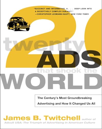 Imagen de archivo de Twenty Ads That Shook the World: The Century's Most Groundbreaking Advertising and How It Changed Us All a la venta por Orion Tech