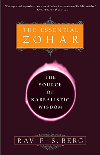 The Essential Zohar The Source of Kabbalistic Wisdom - Rav P.S. Berg