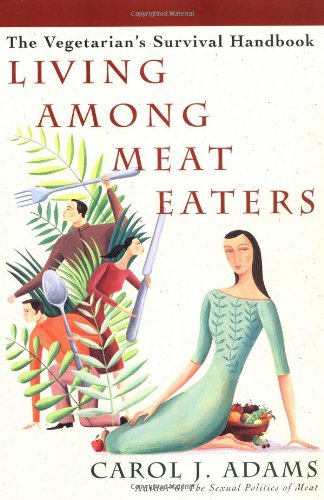 9780609807439: Living Among Meat Eaters: The Vegetarian's Survival Handbook