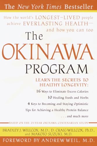 The Okinawa Program: How the World's Longest-lived People Achieve Everlasting Health--and How You...