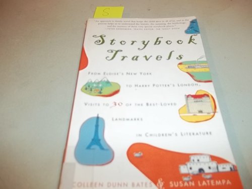 Beispielbild fr Storybook Travels : From Eloise's New York to Harry Potter's London, Visits to 30 of the Best-Loved Landmarks in Children's Literature zum Verkauf von Better World Books