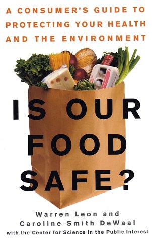 Beispielbild fr Is Our Food Safe: A Consumer's Guide to Protecting Your Health and the Environment zum Verkauf von Wonder Book
