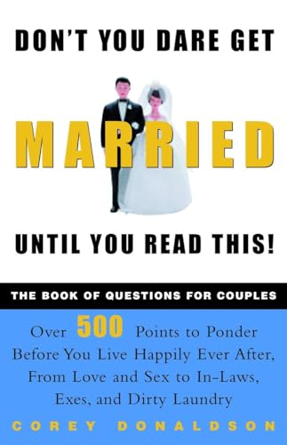 9780609807835: Don't You Dare Get Married Until You Read This!: The Book of Questions for Couples