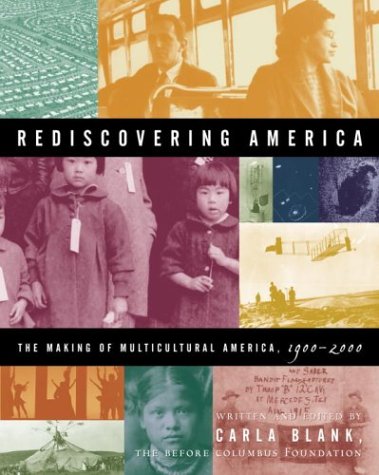 Beispielbild fr Rediscovering America : The Making of Multicultural America, 1900-2000 zum Verkauf von Better World Books