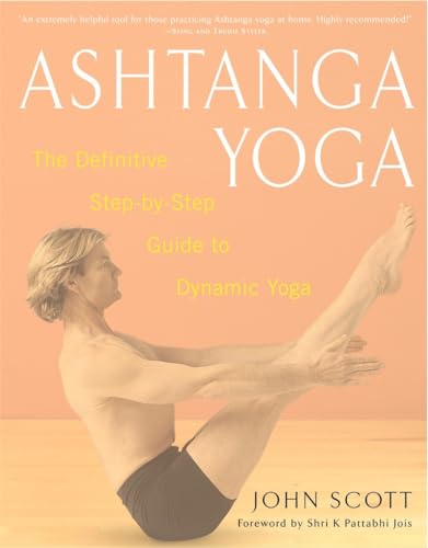 9780609807866: ASHTANGA YOGA: The Definitive Step-By-Step Guide to Dynamic Yoga