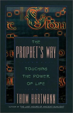 9780609807996: The Prophet's Way: Touching the Power of Life
