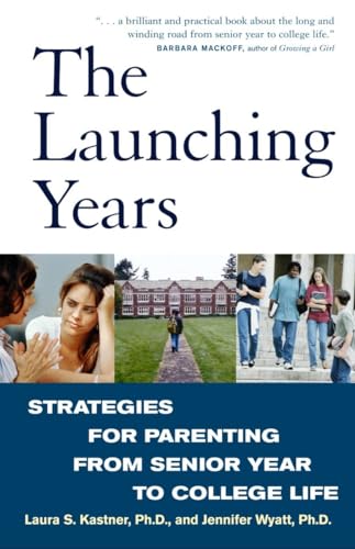 Beispielbild fr The Launching Years: Strategies for Parenting from Senior Year to College Life zum Verkauf von Wonder Book