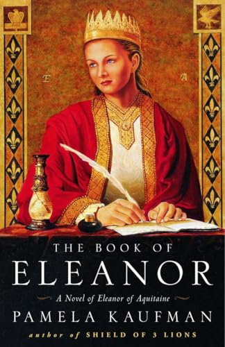 9780609808092: The Book of Eleanor: A Novel of Eleanor of Aquitaine