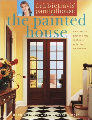 Beispielbild fr Debbie Travis' Painted House: More than 35 Quick and Easy Finishes for Walls, Floors, and Furniture zum Verkauf von SecondSale