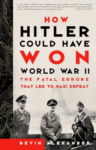 Stock image for How Hitler Could Have Won World War II : The Fatal Errors That Led to Nazi Defeat for sale by Better World Books
