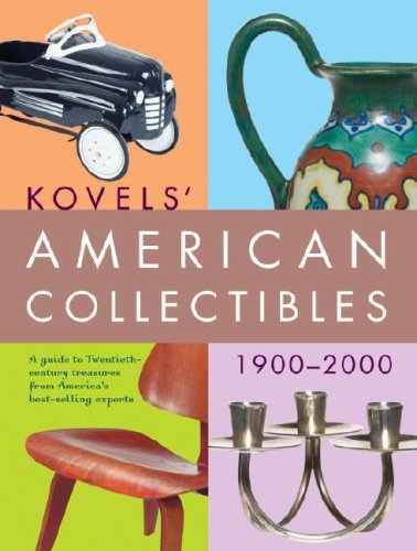 Beispielbild fr Kovels' American Collectibles 1900-2000 zum Verkauf von Better World Books