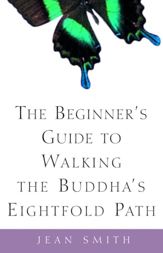 Beispielbild fr The Beginner's Guide to Walking the Buddha's Eightfold Path zum Verkauf von Better World Books