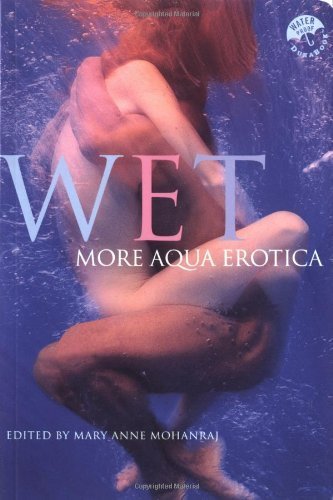 Stock image for Wet : More Aqua Erotica for sale by Better World Books