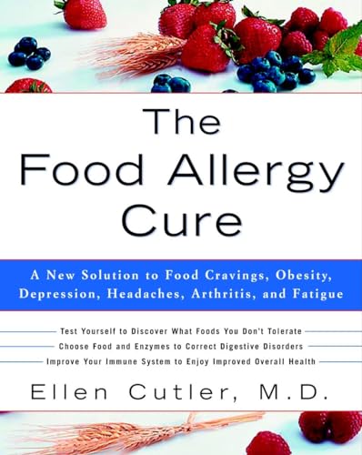 Stock image for The Food Allergy Cure: A New Solution to Food Cravings, Obesity, Depression, Headaches, Arthritis, and Fatigue for sale by Jenson Books Inc