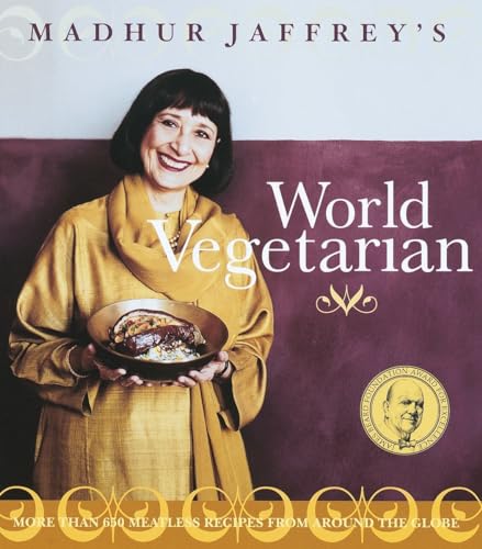 9780609809235: Madhur Jaffrey's World Vegetarian: More Than 650 Meatless Recipes from Around the World: A Cookbook