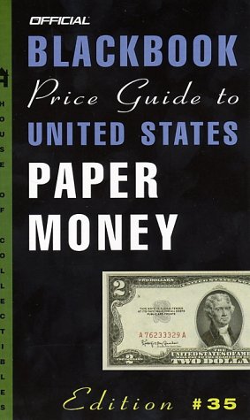 Imagen de archivo de Official Blackbook Price Guide to United States Paper Money a la venta por Virtuous Volumes et al.