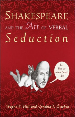 9780609809679: Shakespeare and the Art of Verbal Seduction