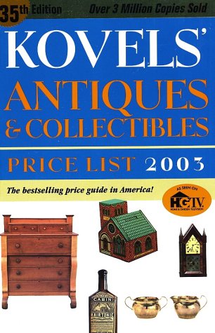 Imagen de archivo de Kovel's Antiques and Collectibles: Price List 2003 a la venta por Faith In Print