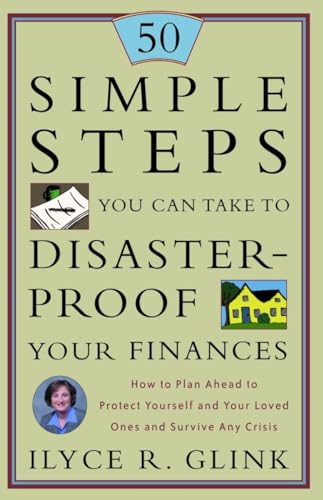 Imagen de archivo de 50 Simple Steps You Can Take to Disaster-Proof Your Finances: How to Plan Ahead to Protect Yourself and Your Loved Ones and Survive Any Crisis a la venta por Wonder Book