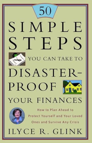 Stock image for 50 Simple Steps You Can Take to Disaster-Proof Your Finances: How to Plan Ahead to Protect Yourself and Your Loved Ones and Survive Any Crisis for sale by Wonder Book