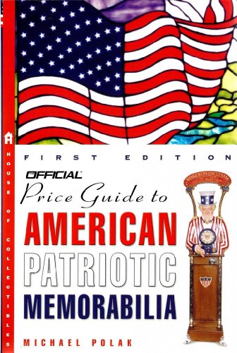Stock image for Official Price Guide to American Patriotic Memorabilia for sale by 20th Century Lost & Found