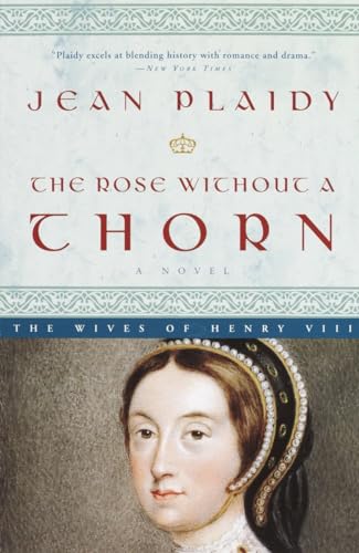 Beispielbild fr The Rose Without a Thorn: The Wives of Henry VIII zum Verkauf von Wonder Book