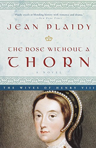 9780609810170: The Rose Without a Thorn: 11 (Queens of England Novel)