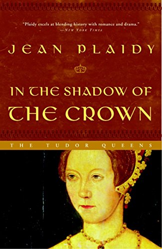 9780609810194: In the Shadow of the Crown: A Novel: 6 (A Queens of England Novel)